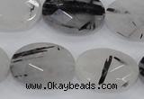 CRU92 15.5 inches 18*25mm faceted oval black rutilated quartz beads